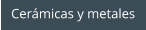 Cermicas y metales